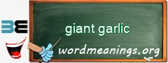 WordMeaning blackboard for giant garlic